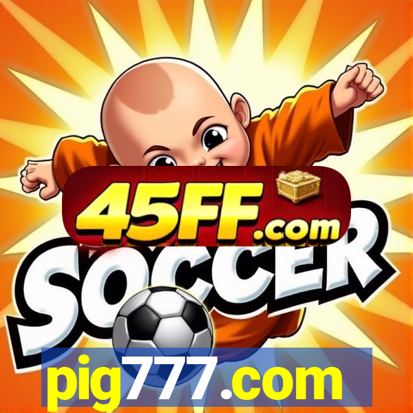 pig777.com