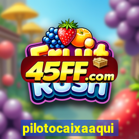 pilotocaixaaqui