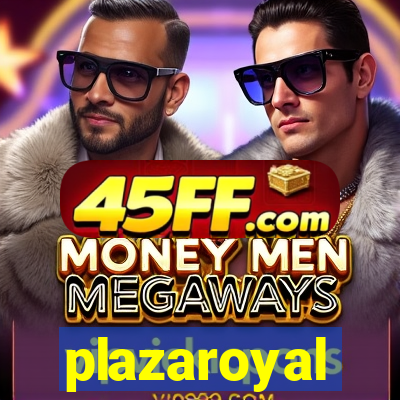 plazaroyal