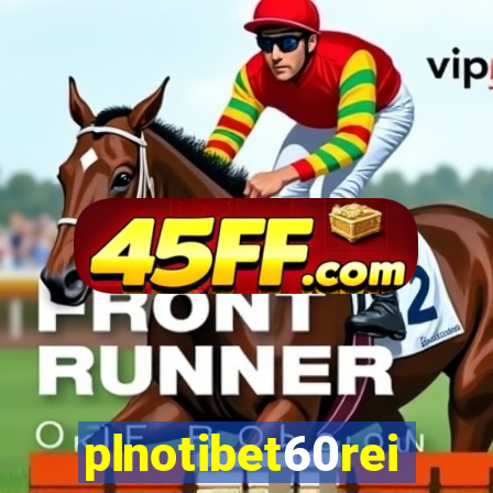 plnotibet60rei