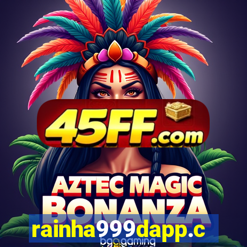 rainha999dapp.com