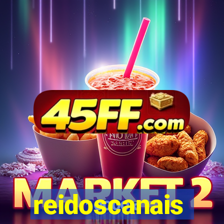 reidoscanais