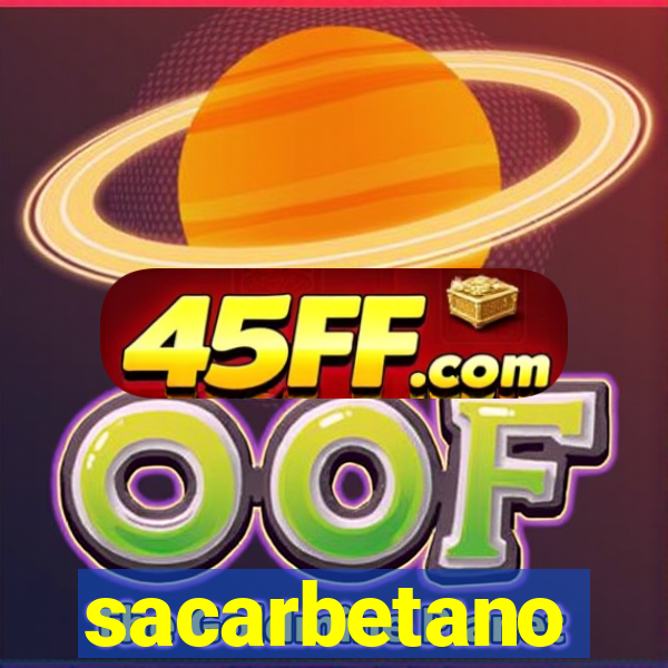 sacarbetano