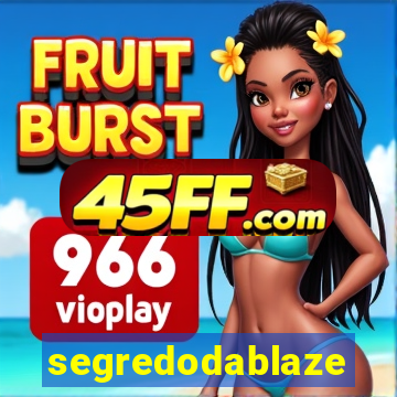 segredodablaze