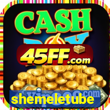 shemeletube