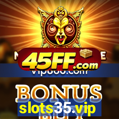 slots35.vip
