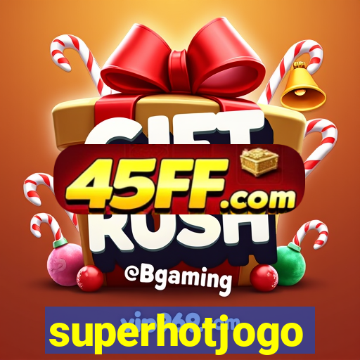 superhotjogo