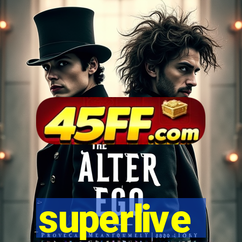 superlive