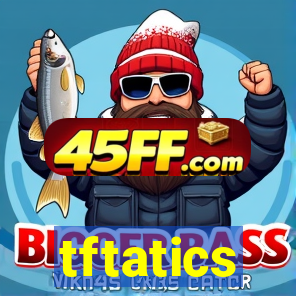 tftatics