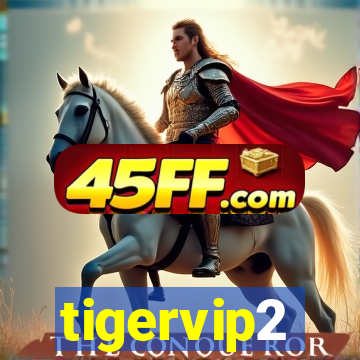 tigervip2