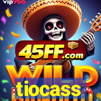 tiocass