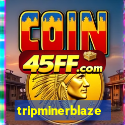 tripminerblaze
