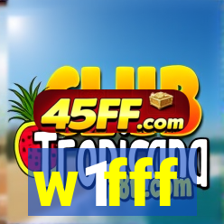 w1fff