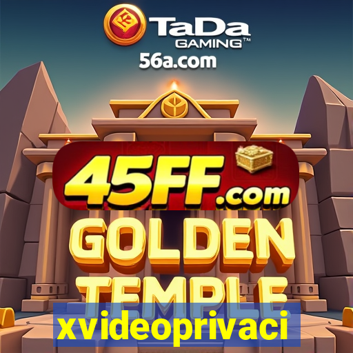 xvideoprivaci