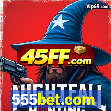 555bet.com