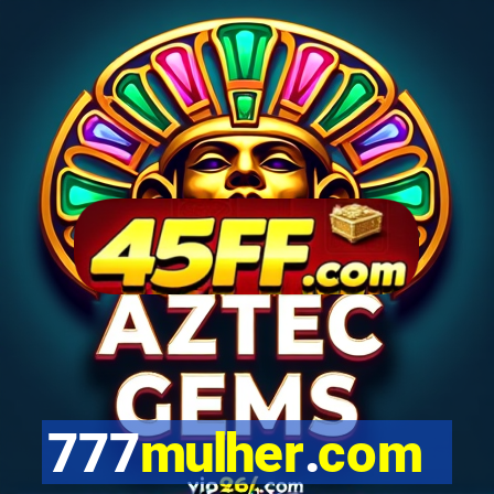 777mulher.com