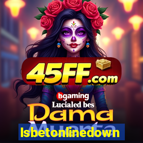 Isbetonlinedown