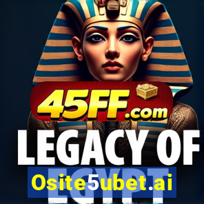 Osite5ubet.ai