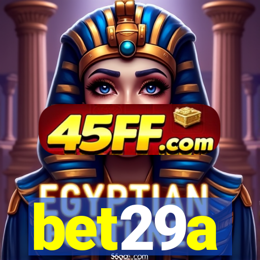 bet29a
