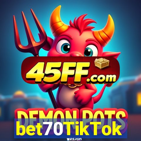 bet70TikTok