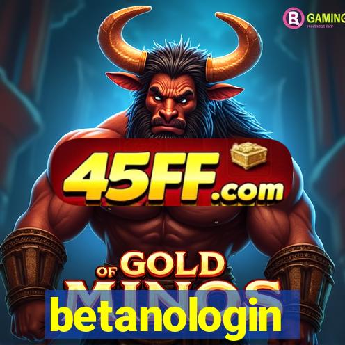 betanologin