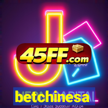 betchinesa
