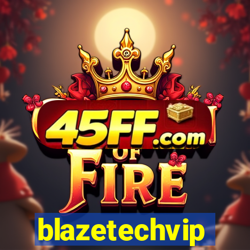blazetechvip