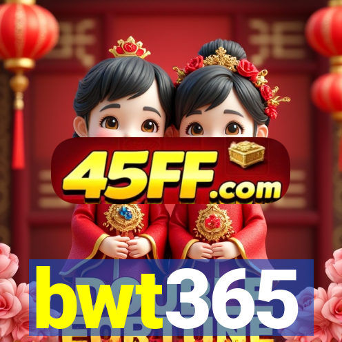 bwt365