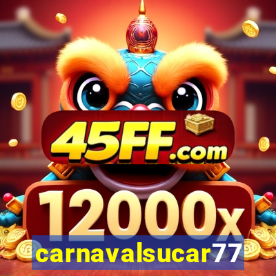 carnavalsucar777