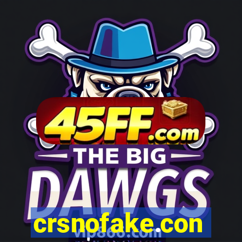 crsnofake.con