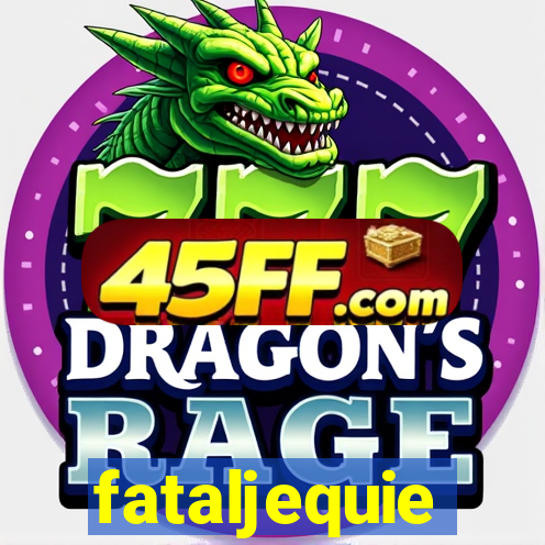 fataljequie