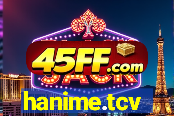 hanime.tcv