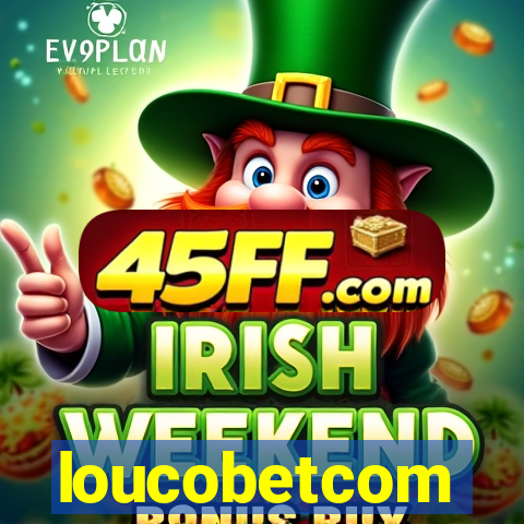 loucobetcom