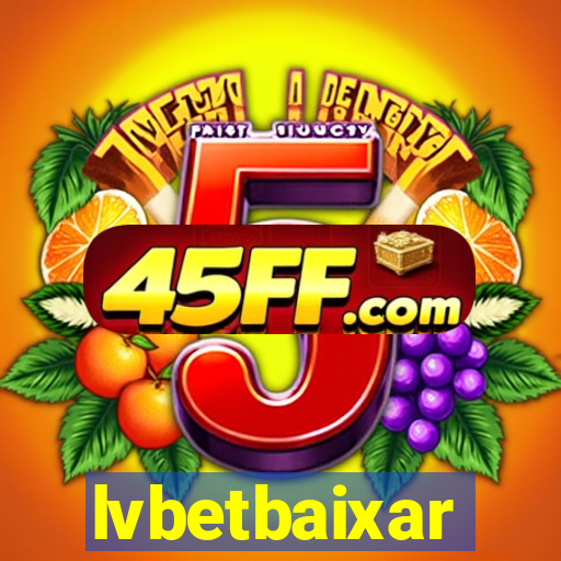 lvbetbaixar