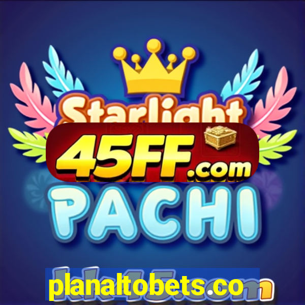 planaltobets.com