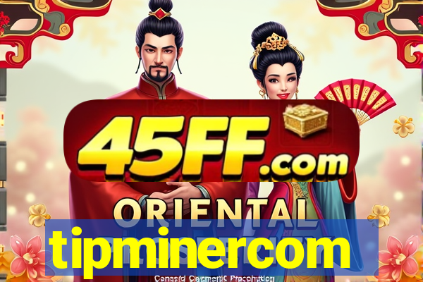 tipminercom
