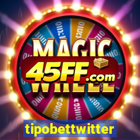 tipobettwitter